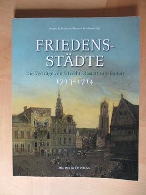 Seller image for Friedensstdte: Die Vertrge von Utrecht, Rastatt und Baden for sale by Brcke Schleswig-Holstein gGmbH