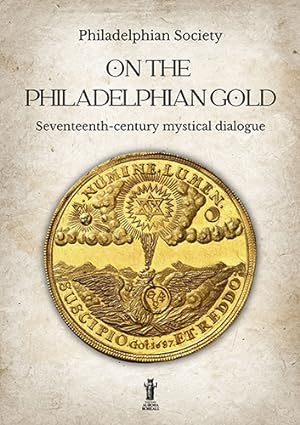 Seller image for On the philadelphian gold. Seventeenth century mystical dialogue. for sale by FIRENZELIBRI SRL
