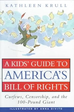 Seller image for Kid's Guide to America's Bill of Rights : Curfews, Censorship, and the 100-Pound Giant for sale by GreatBookPrices