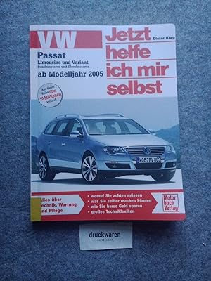 VW Passat : Benziner und Diesel, Modelljahre seit 2005. Jetzt helfe ich mir selbst Bd. 254.