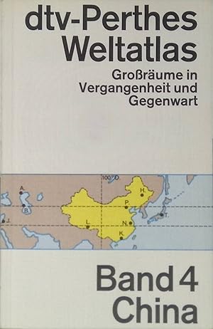 Bild des Verkufers fr dtv-Perthes. Weltatlas: Grorume in Vergangenheit und Gegenwart: Band 4 China. zum Verkauf von books4less (Versandantiquariat Petra Gros GmbH & Co. KG)