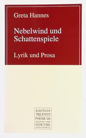Bild des Verkufers fr Nebelwind und Schattenspiele : Lyrik und Prosa. Edition Trianon zum Verkauf von books4less (Versandantiquariat Petra Gros GmbH & Co. KG)