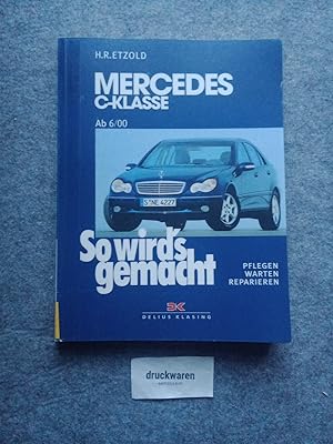 So wird's gemacht Bd. 126., Mercedes C-Klasse, Typ W 203, Limousine. T-Modell/Sportcoupé: [ab 6/00].