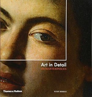 Imagen del vendedor de Art in Detail: 100 Masterpieces a la venta por WeBuyBooks