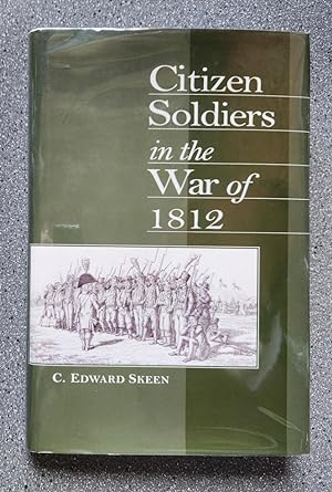 Citizen Soldiers in the War of 1812