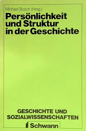 Bild des Verkufers fr Persnlichkeit und Struktur in der Geschichte : Historische Bestandsaufnahme u. didaktische Implikationen. zum Verkauf von books4less (Versandantiquariat Petra Gros GmbH & Co. KG)