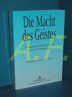 Immagine del venditore per Die Macht des Geistes : Festgabe fr Norbert Leser zum 70. Geburtstag venduto da Antiquarische Fundgrube e.U.