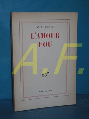Imagen del vendedor de L'Amour fou a la venta por Antiquarische Fundgrube e.U.