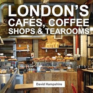 Seller image for London's Cafes, Coffee Shops & Tearooms for sale by GreatBookPrices