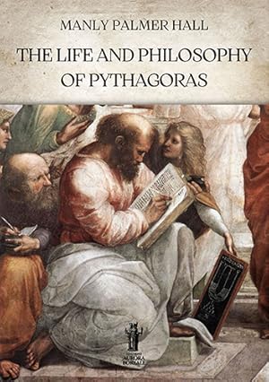 Image du vendeur pour The Life and Philosophy of Pythagoras. mis en vente par FIRENZELIBRI SRL