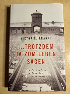 Bild des Verkufers fr trotzdem ja zum Leben sagen : ein Psychologe erlebt das Konzentrationslager. Vorw. von Hans Weigel zum Verkauf von Bcherbazaar