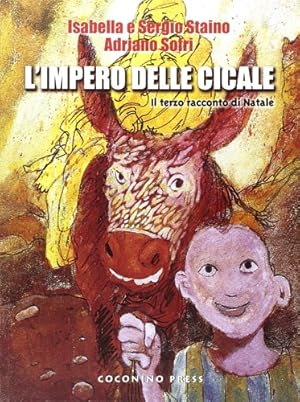 Image du vendeur pour L'impero delle cicale. Il terzo racconto di Natale. mis en vente par FIRENZELIBRI SRL