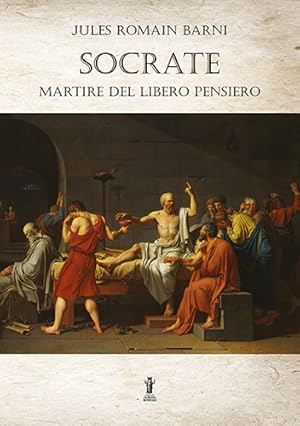 Seller image for Socrate martire del Libero pensiero. for sale by FIRENZELIBRI SRL