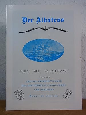 Bild des Verkufers fr Der Albatros. Mitteilungsblatt der deutschen Cap Horniers. 45. Jahrgang 2000, Heft 3 zum Verkauf von Antiquariat Weber