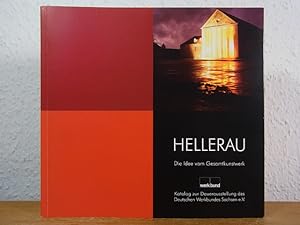 Hellerau. Die Idee vom Gesamtkunstwerk. Katalog zur Dauerausstellung des Deutschen Werkbundes Sac...