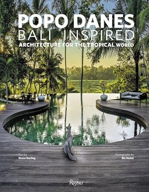 Bild des Verkufers fr Popo Danes : Bali Inspired: Architecture for the Tropical World zum Verkauf von GreatBookPricesUK