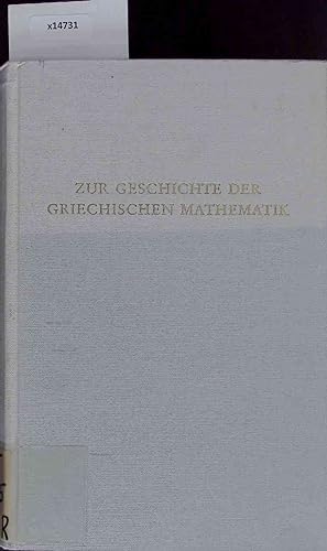 Image du vendeur pour Zur Geschichte der Griechischen Mathematik. Wege der Forschung Band XXXIII mis en vente par Antiquariat Bookfarm