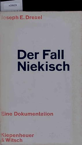 Bild des Verkufers fr Der Fall Niekisch. Eine Dokumentation. zum Verkauf von Antiquariat Bookfarm