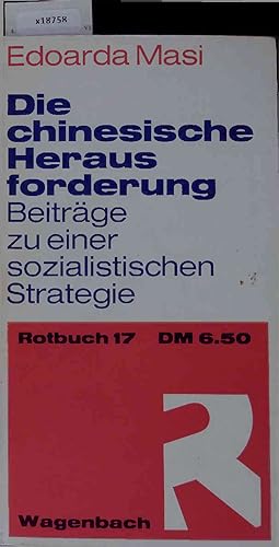 Seller image for Die chinesische Heraus forderung - Beitrge zu einer sozialistischen Strategie. 17 for sale by Antiquariat Bookfarm