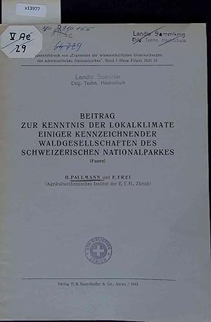 Bild des Verkufers fr Beitrag zur Kenntnis der Lokalklemate Einiger Kennzeichnender Waldgesellschaften des Schweizerischen Nationalparkes. Heft 10 - Band I zum Verkauf von Antiquariat Bookfarm