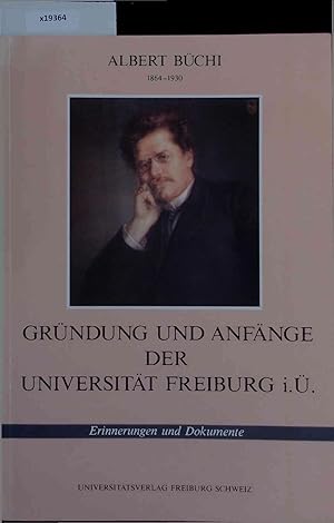 Bild des Verkufers fr Grndung und Anfnge der Universitt Freiburg i. . 1864-1930 zum Verkauf von Antiquariat Bookfarm