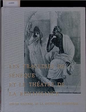 Bild des Verkufers fr Les Tragedies de Seneque et le Theatre de la Renaissance. zum Verkauf von Antiquariat Bookfarm