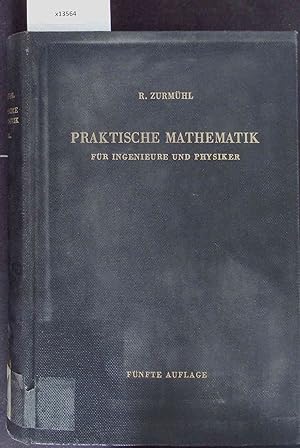 Seller image for Praktische Mathematik fr Ingenieure und Physiker. Fnfte Neubearbeitete Auflage for sale by Antiquariat Bookfarm