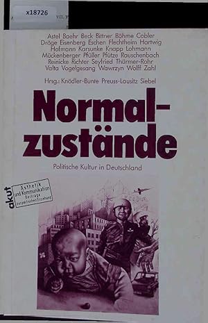 Bild des Verk�ufers f�r Normalzust�nde - Politische Kultur in Deutschland - Lesebuch. zum Verkauf von Antiquariat Bookfarm