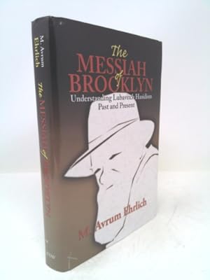 Image du vendeur pour Messiah of Brooklyn: Understanding Lubavitch Hasidism Past and Present mis en vente par ThriftBooksVintage