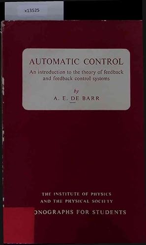 Bild des Verkufers fr Automatic Control. An Introduction to the Theory of Feedback and Feedback Control Systems. zum Verkauf von Antiquariat Bookfarm