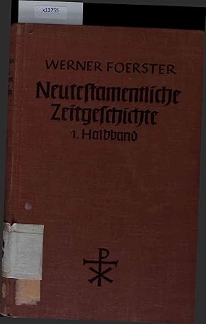 Bild des Verkufers fr Neutestamentliche Zeitgeschichte. Erster Halbband zum Verkauf von Antiquariat Bookfarm