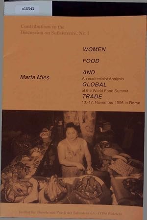 Bild des Verkufers fr Women, Food and Global Trade: An Ecofeminist Analysis of the World Food Summit, Rome, 13 -17 November 1996. zum Verkauf von Antiquariat Bookfarm