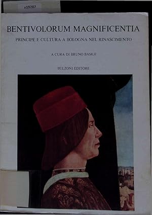 Seller image for Bentivolorum Magnificentia. Principe e Cultura a Bologna nel Rinascimento. for sale by Antiquariat Bookfarm