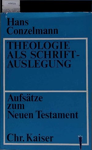 Image du vendeur pour Theologie als Schriftauslegung - Aufstze zum Neuen Testament. Band 65 mis en vente par Antiquariat Bookfarm