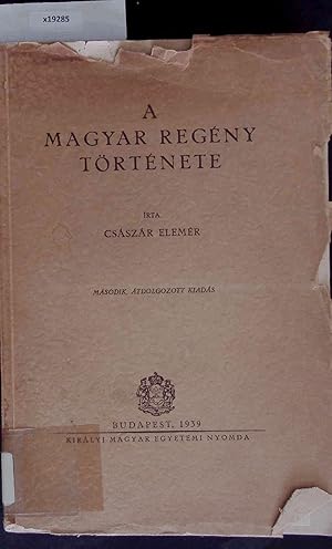 Seller image for A Magyar Regeny Trtenete. for sale by Antiquariat Bookfarm