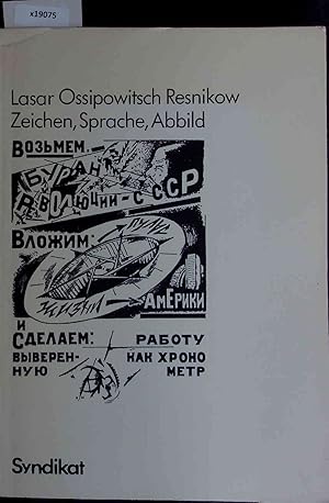 Bild des Verkufers fr Lasar Ossipowitsch Resnikow - Zeichen, Sprache, Abbild. zum Verkauf von Antiquariat Bookfarm