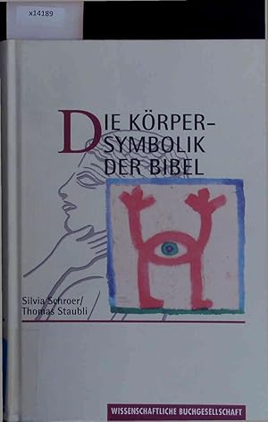 Bild des Verkufers fr Die Krpersymbolik der Bibel. zum Verkauf von Antiquariat Bookfarm