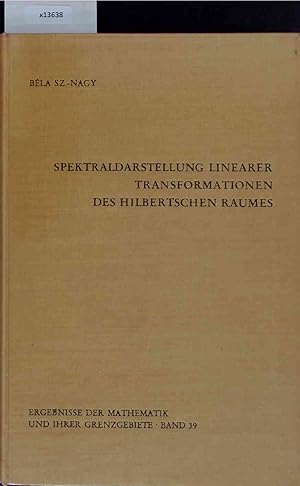 Seller image for Spektraldarstellung linearer Transformationen des Hilbertschen Raumes. for sale by Antiquariat Bookfarm