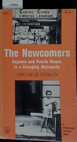 Imagen del vendedor de The Newcomers - Negroes and Puerto Ricans in a Changing Metropolis. a la venta por Antiquariat Bookfarm