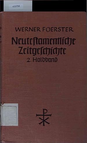 Bild des Verkufers fr Neutestamentliche Zeitgeschichte. Zweiter Halbband zum Verkauf von Antiquariat Bookfarm