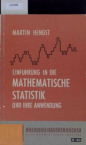 Bild des Verkufers fr Einfhrung in die Mathematische Statistik und Ihre Anwendung. zum Verkauf von Antiquariat Bookfarm