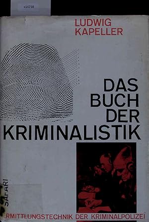 Seller image for Das Buch der Kriminalistik. Ermittlungstechnik der Kriminalpolizei. for sale by Antiquariat Bookfarm