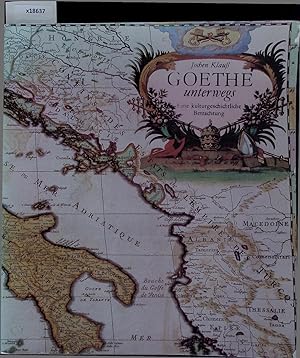Bild des Verkufers fr Goethe Unterwegs. Eine kulturgeschichtliche Betrachtung. zum Verkauf von Antiquariat Bookfarm
