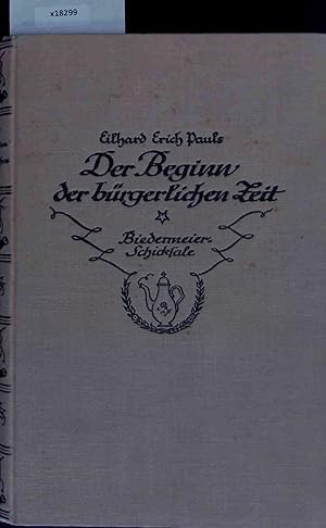 Bild des Verkufers fr Der Beginn der Brgerlichen Zeit. Fnfte Auflage zum Verkauf von Antiquariat Bookfarm