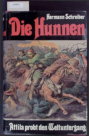 Image du vendeur pour Die Hunnen. Attila probt den Weltuntergang mis en vente par Antiquariat Bookfarm