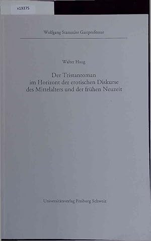 Bild des Verkufers fr Der Tristanroman im Horizont der erotischen Diskurse des Mittelalters und der frhen Neuzeit. Heft 10 zum Verkauf von Antiquariat Bookfarm