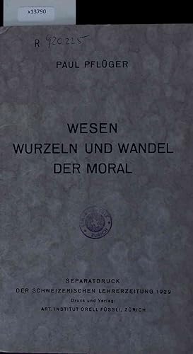 Bild des Verkufers fr Wesen, Wurzeln und Wandel der Moral. zum Verkauf von Antiquariat Bookfarm