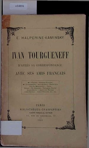 Seller image for Ivan Tourgueneff d'Aprs sa Correspondance. for sale by Antiquariat Bookfarm