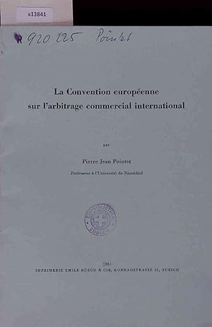 Seller image for La Convention europenne sur l'arbitrage commercial international. for sale by Antiquariat Bookfarm