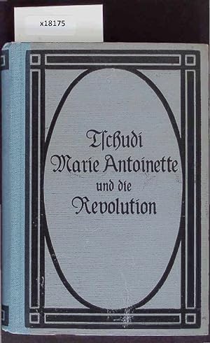 Image du vendeur pour Marie Antoinette und die Revolution. mis en vente par Antiquariat Bookfarm